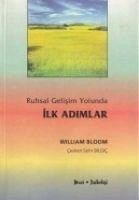 Ruhsal Gelisim Yolunda Ilk Adimlar - Bloom, William