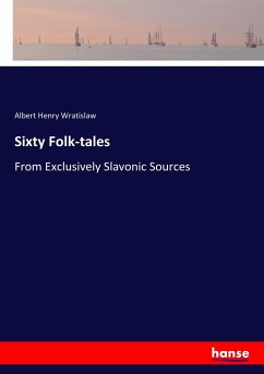 Sixty Folk-tales - Wratislaw, Albert Henry