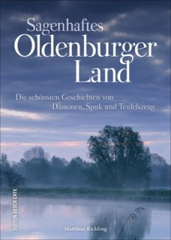 Sagenhaftes Oldenburger Land - Rickling, Matthias