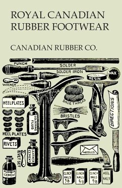 Royal Canadian Rubber Footwear - Illustrated Catalogue - Season 1906-07 - Canadian Rubber Co.