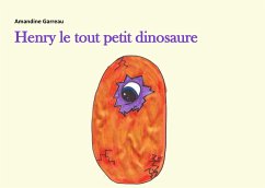 Henry le tout petit dinosaure - Garreau, Amandine