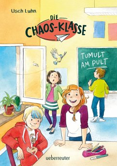 Tumult am Pult / Die Chaos-Klasse Bd.2 - Luhn, Usch
