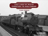 Lost Lines: Chester to Holyhead
