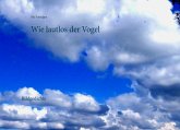 Wie lautlos der Vogel Wie lautlos der Vogel