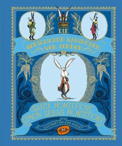 Die königlichen Kaninchen von London (Bd. 1) - Montefiore, Santa;Montefiore, Simon Sebag