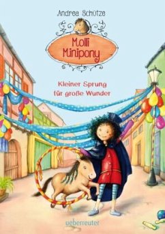 Kleiner Sprung für große Wunder / Molli Minipony Bd.3 - Schütze, Andrea