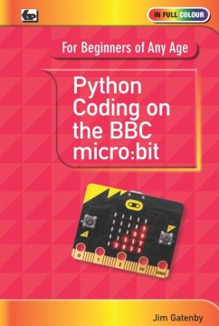 Python Coding on the BBC Micro:Bit - Gatenby, Jim