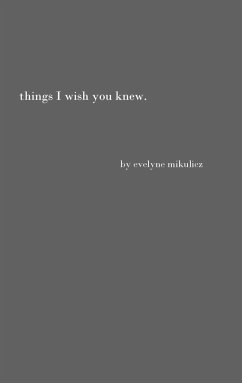 Things I Wish You Knew - Mikulicz, Evelyne