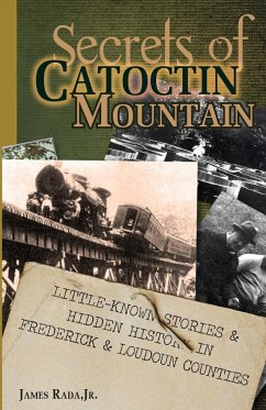 Secrets of Catoctin Mountain - Rada Jr., James