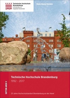 Technische Hochschule Brandenburg 1992-2017 - Stadt Brandenburg An Der Havel Büro Der Oberbürgermeisterin;Kohnke, Hans-Georg