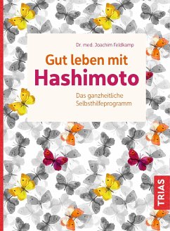 Gut leben mit Hashimoto - Feldkamp, Joachim