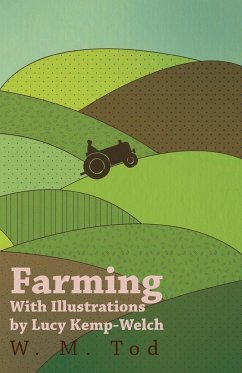 Farming with Illustrations by Lucy Kemp-Welch - Tod, W. M.; Kemp-Welch, Lucy