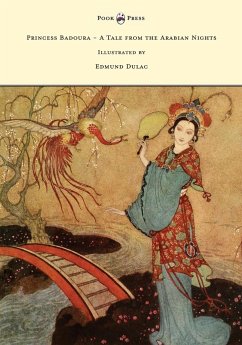 Princess Badoura - A Tale from the Arabian Nights - Illustrated by Edmund Dulac - Housman, Laurence