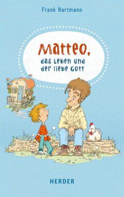 Matteo, das Leben und der liebe Gott - Hartmann, Frank