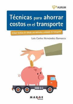 Técnicas para ahorrar costos en el transporte - Hernández Barrueco, Luis Carlos