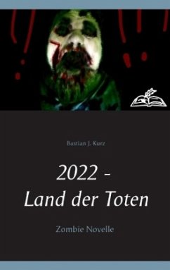 2022 - Land der Toten - Kurz, Bastian J.