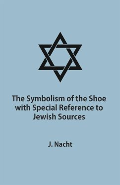 The Symbolism of the Shoe with Special Reference to Jewish Sources - Nacht, Jacob