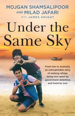 Under the Same Sky (eBook, ePUB) - Shamsalipoor, Mojgan; Jafari, Milad; Knight, James