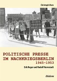 Politische Presse im Nachkriegsberlin 1945-1953 (eBook, ePUB)