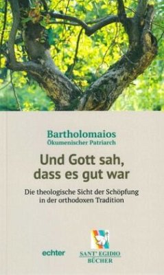 Und Gott sah, dass es gut war - Bartholomaios