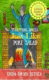 Everything Smells Just Like Poke Salad (eBook, ePUB)