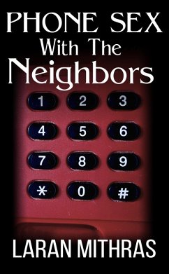 Cover Phone Sex with the Neighbors (eBook, ePUB)