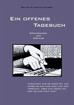 Ein offenes Tagebuch (eBook, ePUB) - Eckardt, Bettina; Eckardt, Kristina