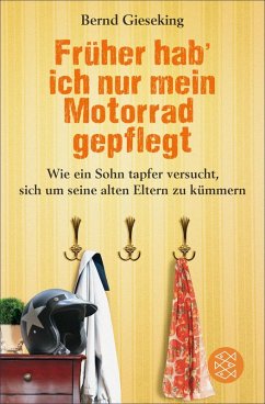 Früher hab' ich nur mein Motorrad gepflegt (eBook, ePUB) - Gieseking, Bernd