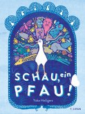 Schau, ein Pfau!