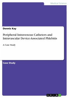 Peripheral Intravenous Catheters and Intravascular Device-Associated Phlebitis (eBook, PDF)