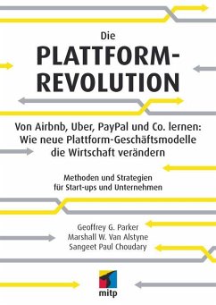 Die Plattform-Revolution (eBook, ePUB) - Alstyne, Marshall van; Choudary, Sangeet Paul; Parker, Geoffrey