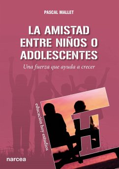 La amistad entre niños o adolescentes (eBook, ePUB) - Mallet, Pascal