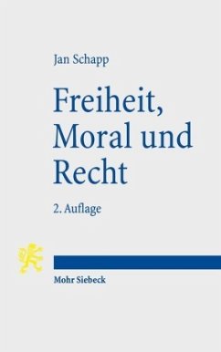 Freiheit, Moral und Recht - Schapp, Jan