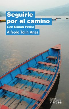 Seguirle por el camino (eBook, ePUB) - Tolín Arias, Alfredo