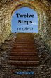 Twelve Steps In Christ (eBook, ePUB) - Bild 1