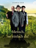 Mensch, sei einfach du! (eBook, ePUB)