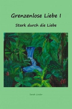 Grenzenlose Liebe I (eBook, ePUB) - Linder, Sarah