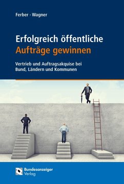 Erfolgreich öffentliche Aufträge gewinnen - Ferber, Thomas;Wagner, Christian-David