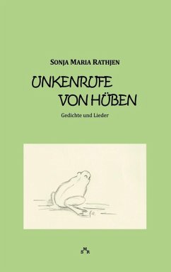 Unkenrufe von hüben (eBook, ePUB) - Rathjen, Sonja Maria