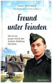 Freund unter Feinden Freund unter Feinden
