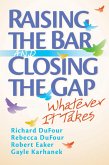 Raising the Bar and Closing the Gap (eBook, ePUB)
