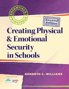 Creating Physical & Emotional Security in Schools (eBook, ePUB) - Williams, Kenneth C.