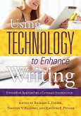 Using Technology to Enhance Writing (eBook, ePUB) Using Technology to Enhance Writing (eBook, ePUB)