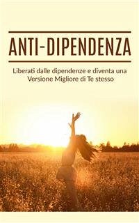 Anti dipendenza (eBook, ePUB) - Wilson, Bill