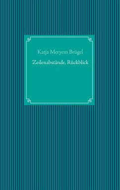 Zeilenabstände, Rückblick (eBook, ePUB)