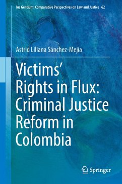 Victims¿ Rights in Flux: Criminal Justice Reform in Colombia - Sánchez-Mejía, Astrid Liliana