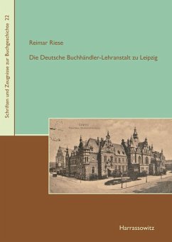 Die Deutsche Buchhändler-Lehranstalt zu Leipzig (eBook, PDF) - Riese, Reimar