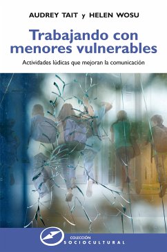 Trabajando con menores vulnerables (eBook, ePUB) - Tait, Audrey; Wosu, Helen