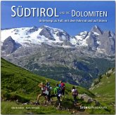 Südtirol und die Dolomiten - Unterwegs zu Fuß, mit dem Fahrrad und auf Skiern