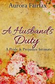 A Husband's Duty (Pemberley Tales) (eBook, ePUB) A Husband's Duty (Pemberley Tales) (eBook, ePUB)